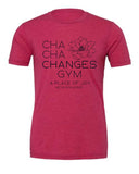 Changes Gym Bella Tee- Cha Cha